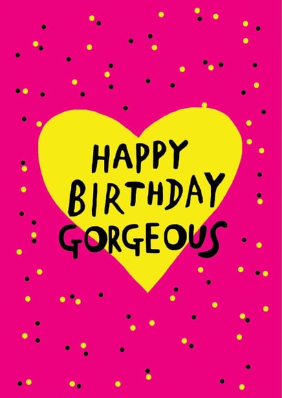 Happy birthday gorgeous! created by Earlybird