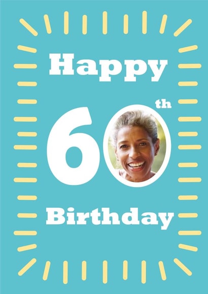 60 sixty Birthday Personalised Photo Card 7147 created by A Ray of Sunshine Cards