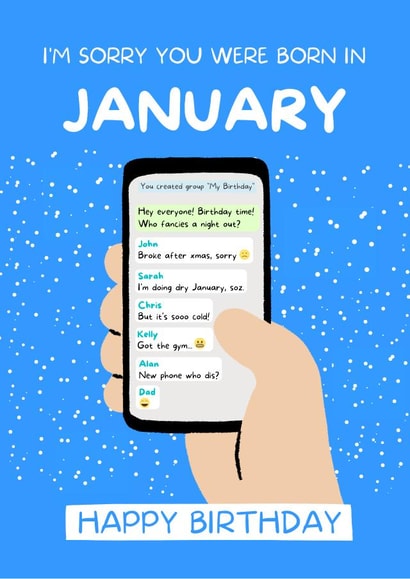 I'm sorry you were born in January Birthday Card created by I Made A Funny!
