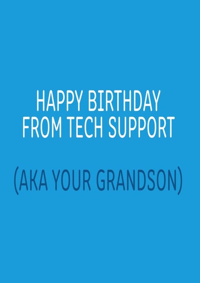 Happy Birthday from Tech Support - AKA Your Grandson created by Dottie Mottie