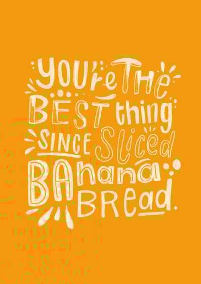 'You're the best thing since sliced Banana Bread' Friendship Thank you card created by @studio27eleven