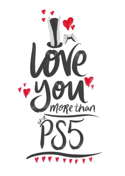 Love you more than the PS5 Card created by intruekirstyle