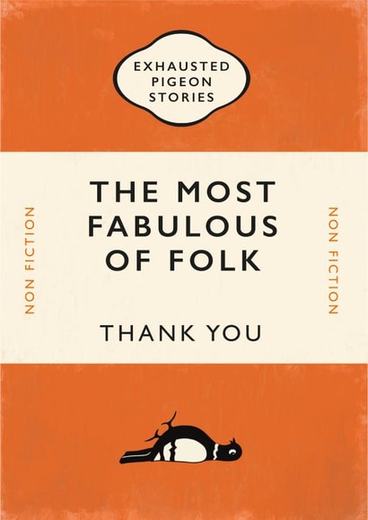 Fabulous Folk Thank You Card - Exhausted Pigeon Stories - Novel - The Most Fabulous Of Folk created by Yay Days