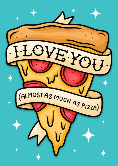 Funny pizza lovers Valentines card  - I love you almost as much as pizza. created by Wafflemamaart