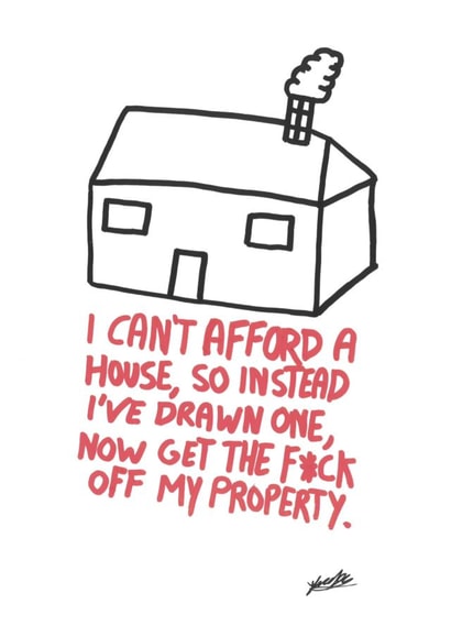 I Can't Afford A House created by Jonny Lindsey
