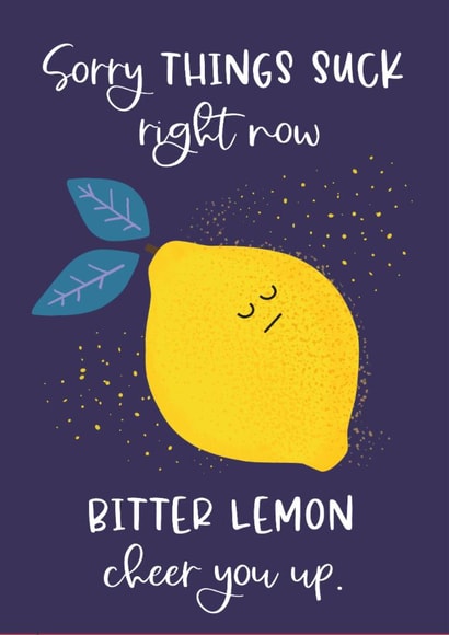 Sorry things suck right now. Bitter Lemon Cheer You Up Sympathy card created by Deborah Chou