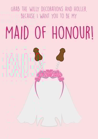 Be My Maid of Honour - Grab The Willy Decorations! created by Bower