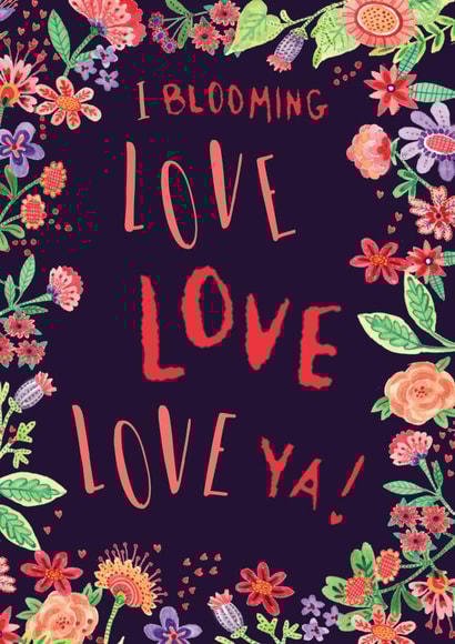 Blooming Love Ya! bright floral Valentine's Day card created by Dawn Quigg Illustration