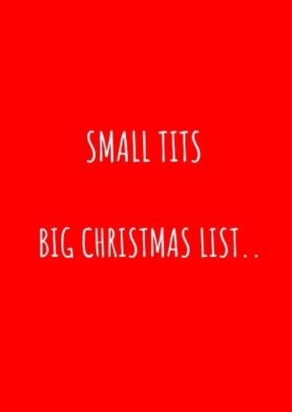 Small Tits, Big Christmas List Christmas Card created by Jonesy Cards