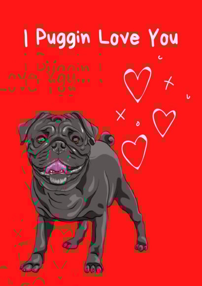 Puggin Love you created by Made by Betty