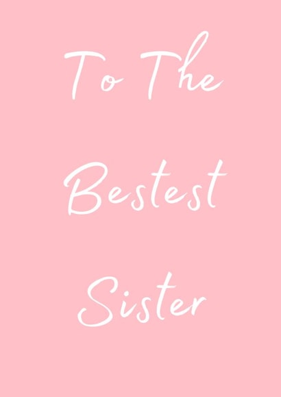 To The Bestest Sister 1000 created by Taura Designs