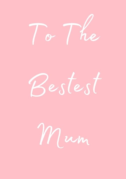 To The Bestest Mum 1000 created by Taura Designs