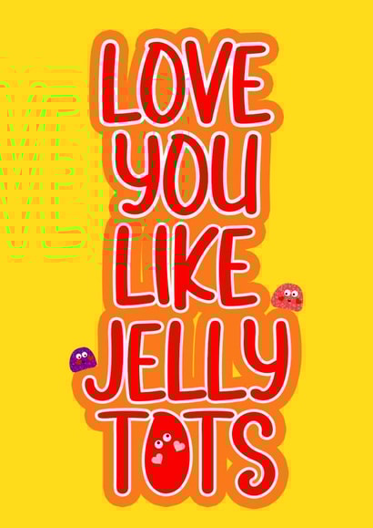 Love You Like Jelly Tots Card created by Melia Makes