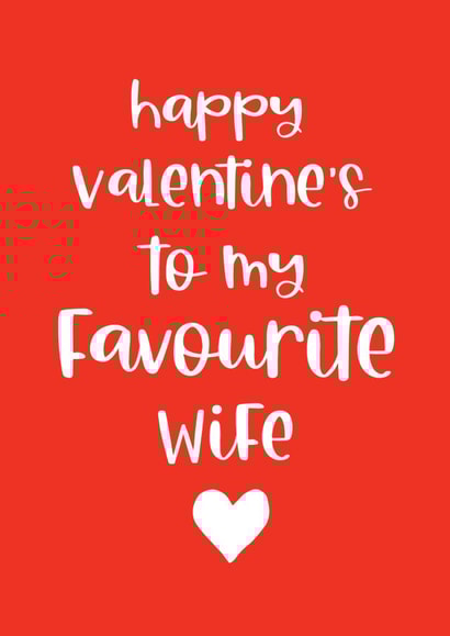 Happy valentine's to my favourite wife funny valentines card created by Word Up Creative