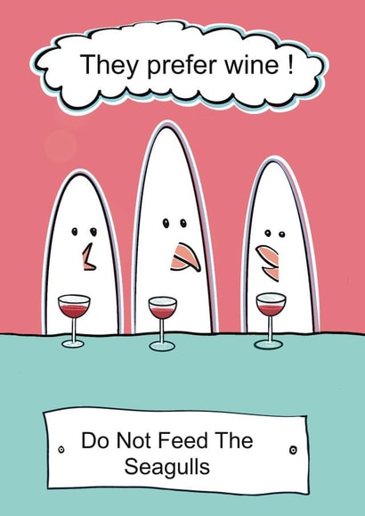 Wine birthday card. Seagulls prefer wine. created by Emma Cairn Art