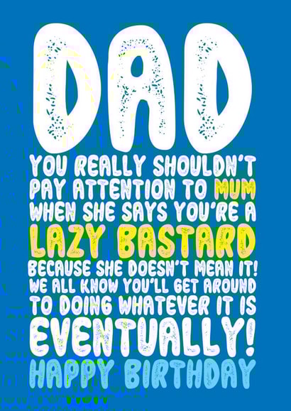 Funny Lazy Dad Happy Birthday created by On Fire Typography