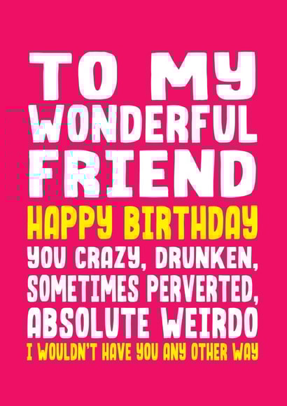 Wonderful Weird Friend Card created by Filthy Sentiments