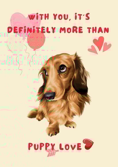 Sausage Dog 'More Than Puppy Love' Dachshund Valentine's/Anniversary Card created by Cujo Creations
