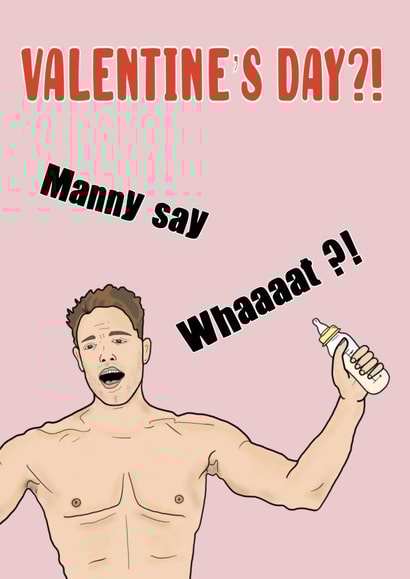 Manny say Whaaaat?! This is us Valentine’s Day Card created by Funnilyenough