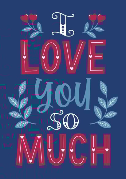 I Love you so much typography created by Tanya Laporte Designs