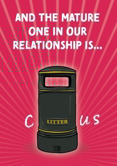 And the mature one in our relationship is... Valentines Day Card created by Cards from Designers