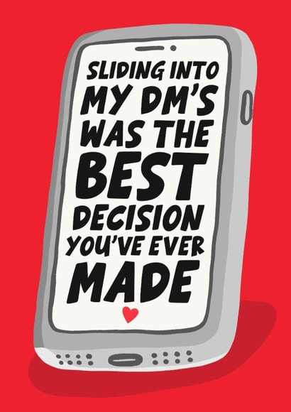 Funny DMs Love Card Sliding Into My Dm's Was The Best Decision You've Ever Made created by Studio Doodles