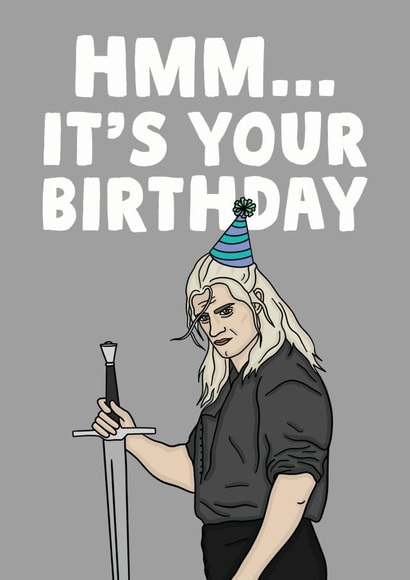 Hmm...it's your birthday witcher card created by Studio Doodles