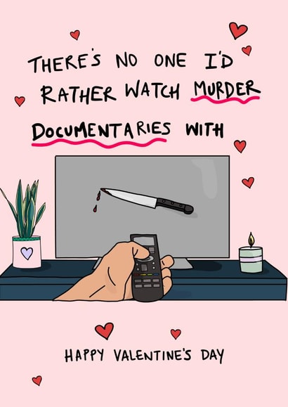 No one I'd rather watch murder docs with created by Eat the Moon