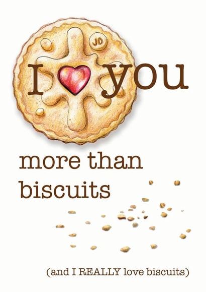I LOVE YOU more than biscuits created by Lucy Hughes