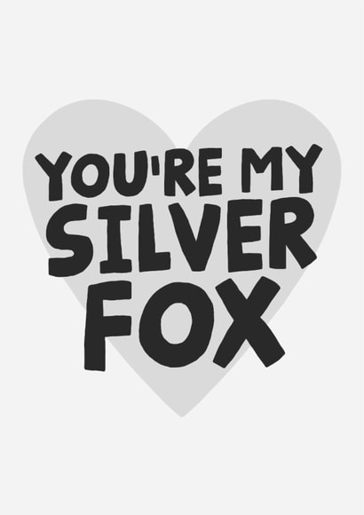 Funny Anniversary Card / Valentines Day / Birthday Card - You're My Silver Fox created by Studio Doodles
