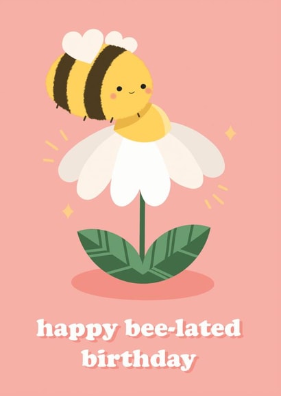Happy Bee-lated Birthday created by @TheGrafixCat