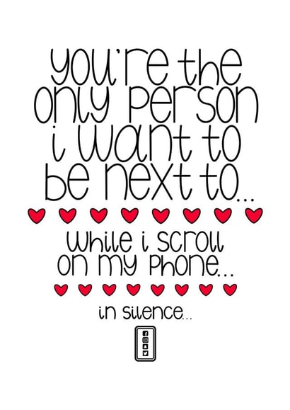 Funny Couple Card - Only Person I Want To Be Next To While I Scroll On My Phone created by émotif design