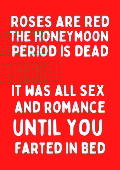 Roses are Red The Honeymoon period is dead.. created by Original Fox Cards
