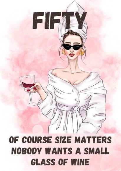 Funny 50th Birthday Card - For Her - Wine created by SIMO 08