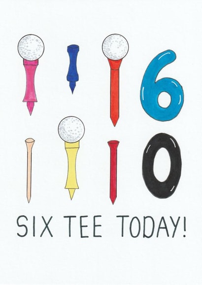 Six Tee Today Golf Birthday Card created by Ow Cards