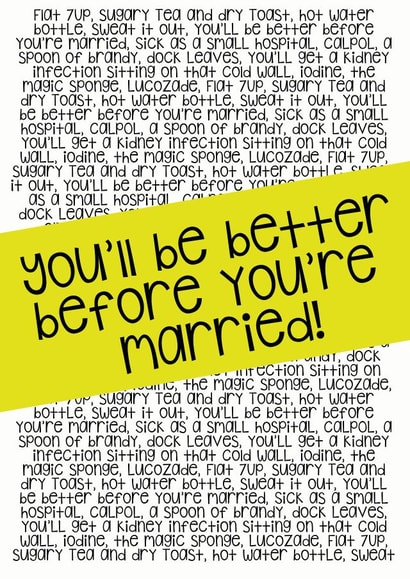 Get Well Soon - You'll be better before you're married created by Fancy Paper