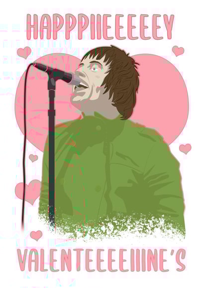 Liam Gallagher - Happy Valentine's Day! created by Billy James Wright