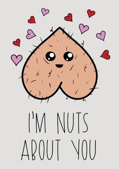 Nuts About You! Rude Funny Valentines Day Card created by Cheeky Chappy