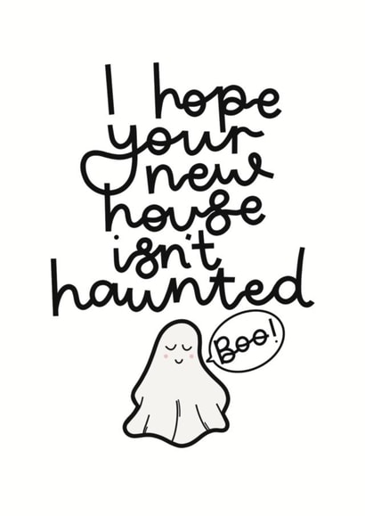 I hope your new house isn't haunted card created by Madeline Star Design