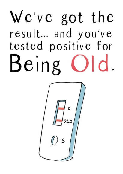 Tested positive for being old birthday card. created by Huxters