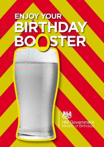 Enjoy your birthday booster by HM Government Ministry of Birthdays created by Lucky Lucas