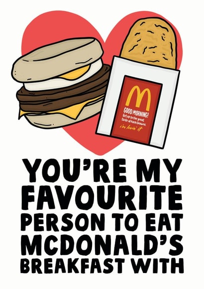 Youre my favourite person to eat mcdonalds breakfast with card created by Studio Doodles