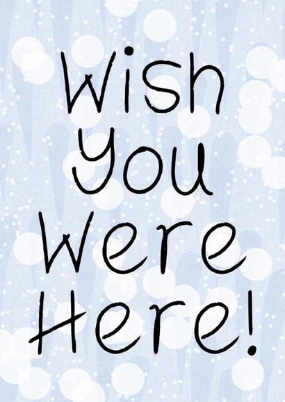 Wish You Were Here! created by Bonny Shatwell