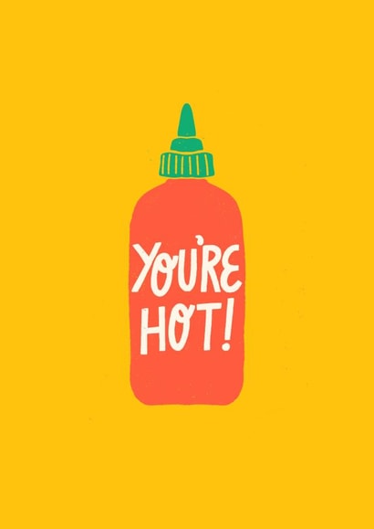 You’re Hot  created by Finest Imaginary