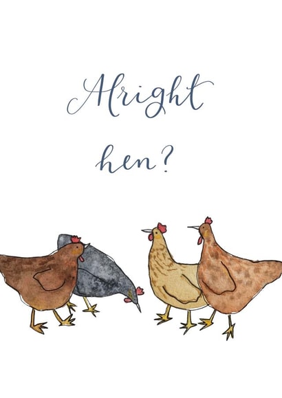 Alright hen? Friendship card created by Anna Hamill