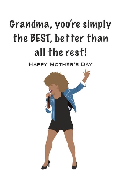 Funny Mothers Day Card - Grandma - Tina Turner - Grandma You're Simply The Best Better Than All The Rest created by Accidental Artist