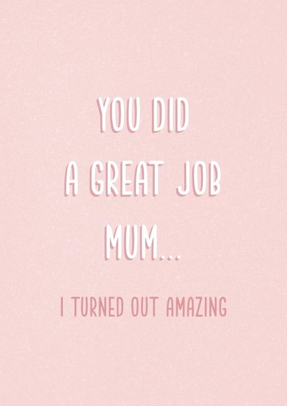 Great job mum, Mother’s Day card created by Amy V Packham Art