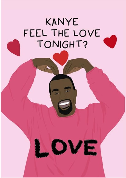 Kanye West Sweet Valentine's Card created by Lucy
