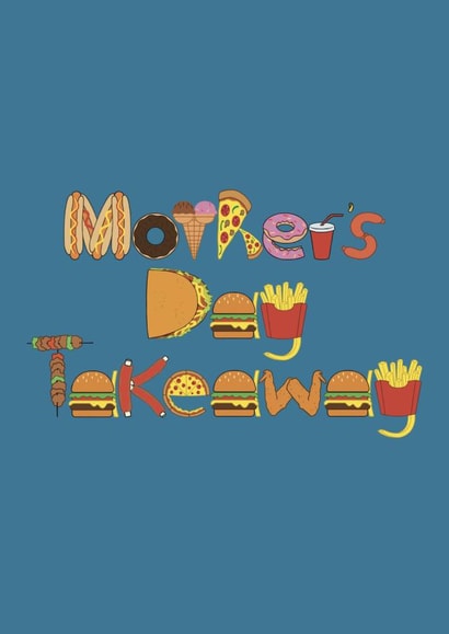 Mother's Day Takeaway / Takeout / Junk Food card created by @hairheadsart