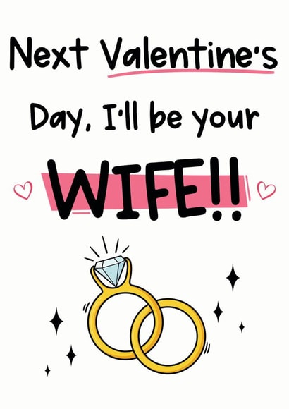 Next Valentine's Day I'll Be Your Wife created by The Laughing Sloth